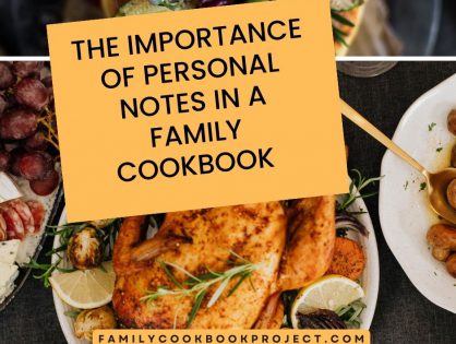 The Importance of Personal Notes in a Family Cookbook